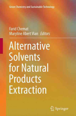 Kniha Alternative Solvents for Natural Products Extraction Farid Chemat