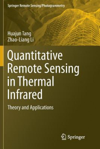 Kniha Quantitative Remote Sensing in Thermal Infrared Huajun Tang