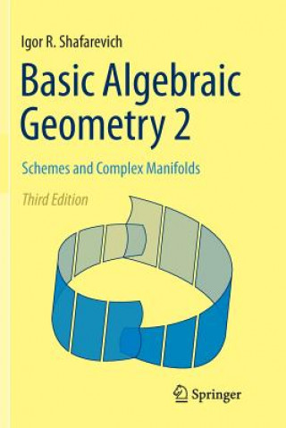 Carte Basic Algebraic Geometry 2 Igor R. Shafarevich