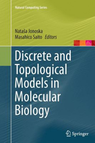 Book Discrete and Topological Models in Molecular Biology Natasa Jonoska