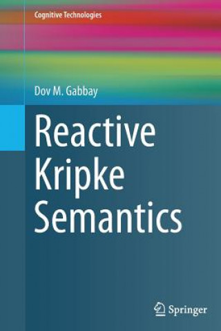 Carte Reactive Kripke Semantics Dov M. Gabbay