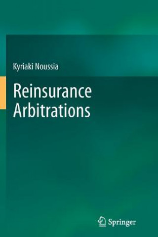 Kniha Reinsurance Arbitrations Kyriaki Noussia