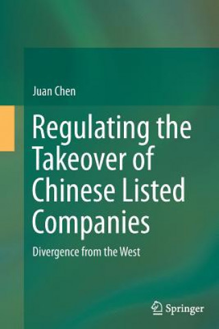 Książka Regulating the Takeover of Chinese Listed Companies Juan Chen