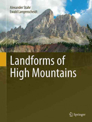Könyv Landforms of High Mountains Alexander Stahr