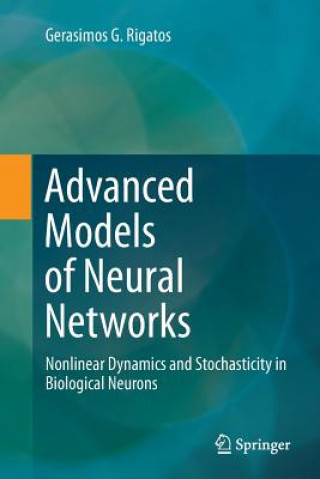 Könyv Advanced Models of Neural Networks Gerasimos G. Rigatos