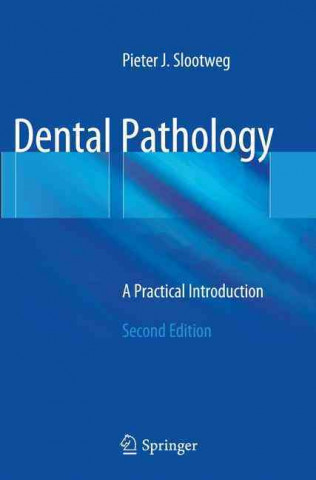 Kniha Dental Pathology Pieter J. Slootweg