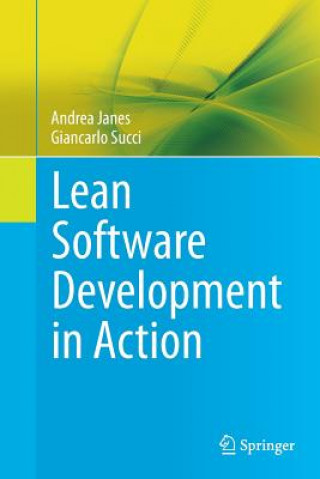 Carte Lean Software Development in Action Andrea Janes