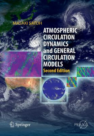 Könyv Atmospheric Circulation Dynamics and General Circulation Models Masaki Satoh