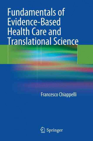 Książka Fundamentals of Evidence-Based Health Care and Translational Science Francesco Chiappelli