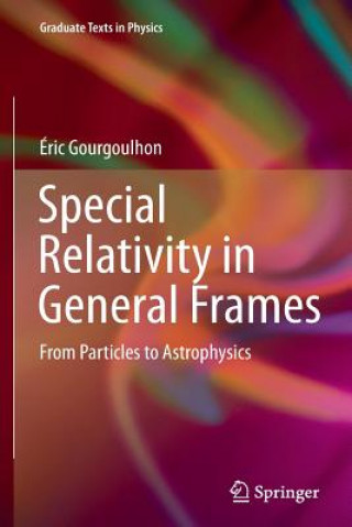 Könyv Special Relativity in General Frames Eric Gourgoulhon
