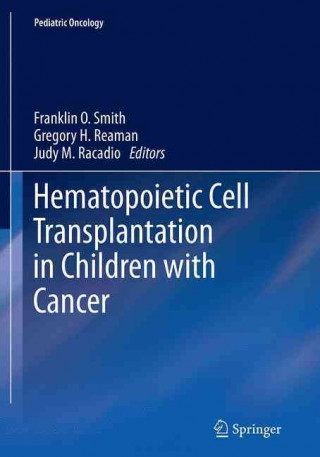 Książka Hematopoietic Cell Transplantation in Children with Cancer Franklin O. Smith