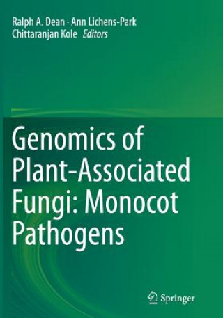 Kniha Genomics of Plant-Associated Fungi: Monocot Pathogens Ralph A. Dean