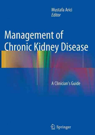 Kniha Management of Chronic Kidney Disease Mustafa Arici