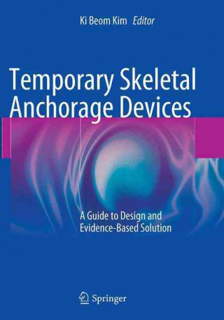 Książka Temporary Skeletal Anchorage Devices Ki Beom Kim