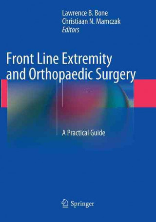 Kniha Front Line Extremity and Orthopaedic Surgery Lawrence B. Bone