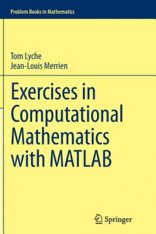Könyv Exercises in Computational Mathematics with MATLAB Tom Lyche
