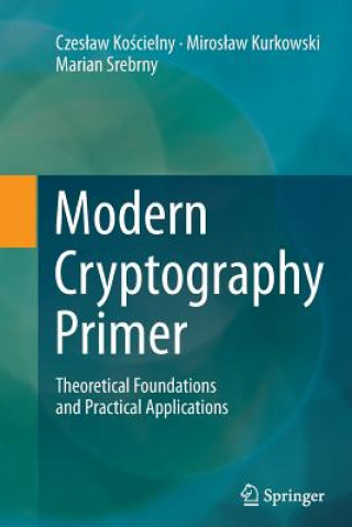 Kniha Modern Cryptography Primer Czeslaw Koscielny