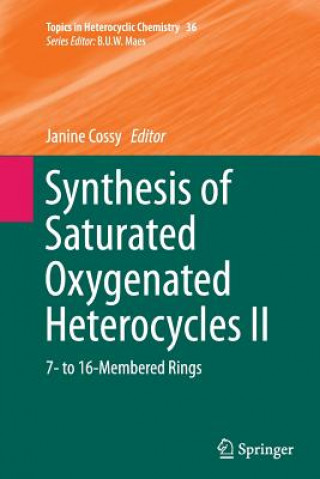 Livre Synthesis of Saturated Oxygenated Heterocycles II Janine Cossy