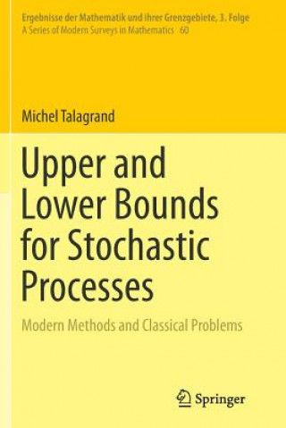 Kniha Upper and Lower Bounds for Stochastic Processes Michel Talagrand