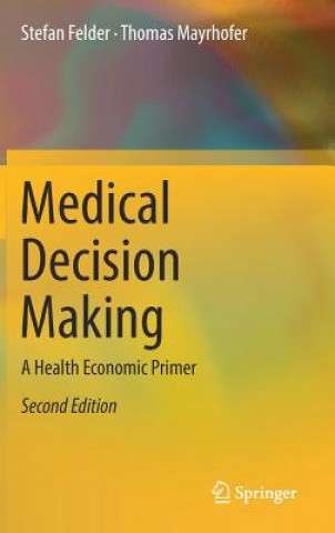 Książka Medical Decision Making Stefan Felder