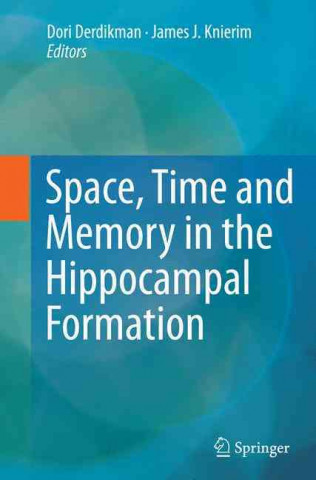 Buch Space,Time and Memory in the Hippocampal Formation Dori Derdikman