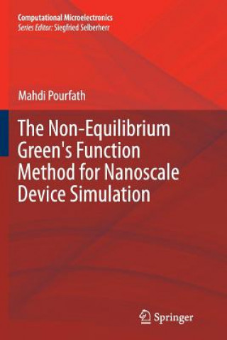 Kniha Non-Equilibrium Green's Function Method for Nanoscale Device Simulation Mahdi Pourfath