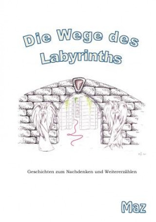 Könyv Wege des Labyrinths Maz Bour