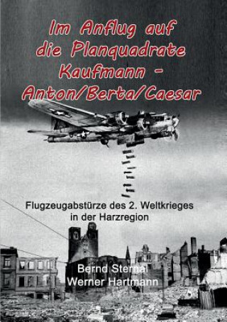 Carte Im Anflug auf die Planquadrate Kaufmann - Anton/Berta/Caesar Bernd Sternal