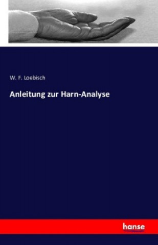 Kniha Anleitung zur Harn-Analyse W. F. Loebisch