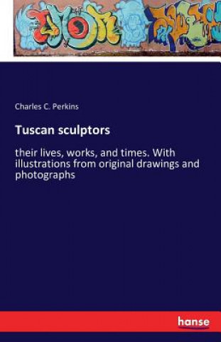 Buch Tuscan sculptors Charles C Perkins