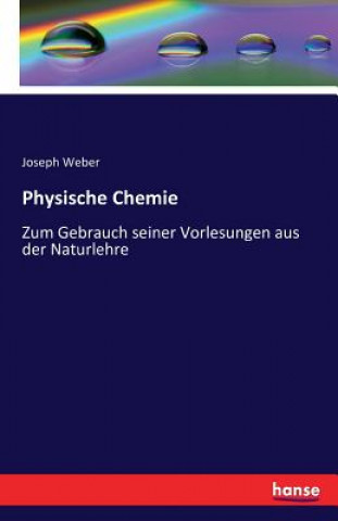 Könyv Physische Chemie Joseph Weber