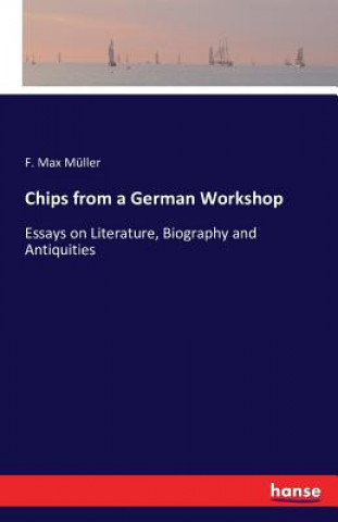 Könyv Chips from a German Workshop F. Max Müller