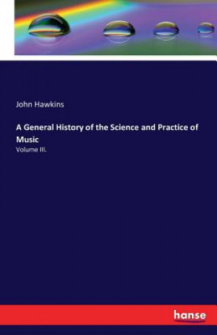 Kniha General History of the Science and Practice of Music John Hawkins