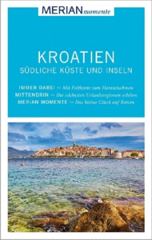 Carte MERIAN momente Reiseführer Kroatien Südliche Küste und Inseln Harald Klöcker