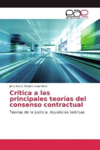 Carte Crítica a las principales teorías del consenso contractual Jony Alexis Rengifo Carpintero