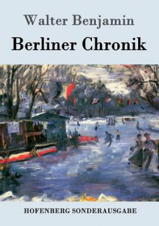 Könyv Berliner Chronik Walter Benjamin
