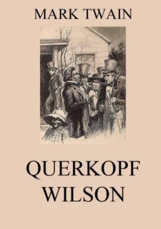 Kniha Querkopf Wilson Mark Twain