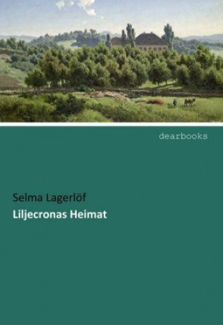 Book Liljecronas Heimat Selma Lagerlöf