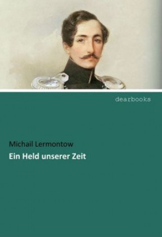 Könyv Ein Held unserer Zeit Michail Lermontow