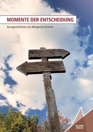 Buch Momente der Entscheidung Margareta Schenk