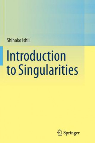 Knjiga Introduction to Singularities Shihoko Ishii