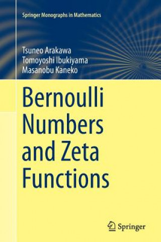 Książka Bernoulli Numbers and Zeta Functions Tsuneo Arakawa