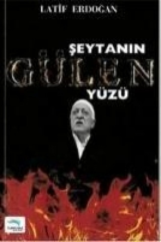 Книга Seytanin Gülen Yüzü Latif Erdogan