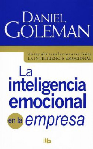 Carte La Inteligencia Emocional En La Empresa / Working with Emotional Intelligence Daniel Goleman