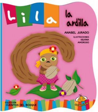 Kniha Lila La Ardilla Anabel Jurado