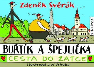 Kniha Buřtík a Špejlička Cesta do Žatce Zdeněk Svěrák