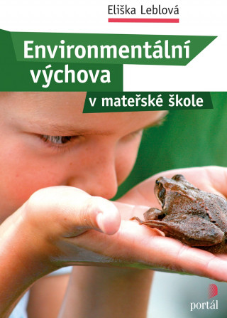 Carte Environmentální výchova v mateřské škole Eliška Leblová