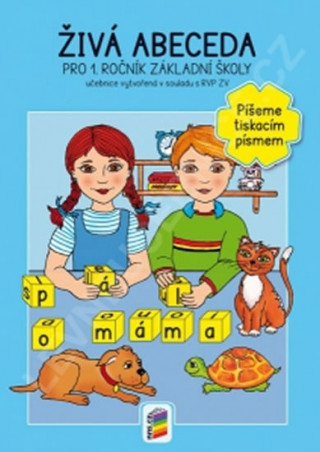 Libro Živá abeceda pro 1. ročník ZŠ - Píšeme tiskacím písmem 