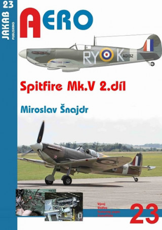 Kniha Spitfire Mk. V - 2.díl Miroslav Šnajdr
