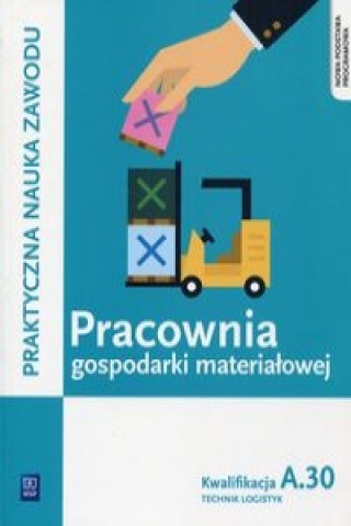 Kniha Pracownia gospodarki materialowej Kwalifikacja A.30 Jaroslaw Stolarski